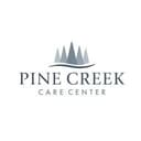 Pine Creek Care Center
